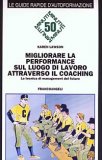 Migliorare la Performance sul Luogo di Lavoro Attraverso il Coaching — Libro