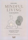 Mindful Living - La Casa che Parla di Te — Libro