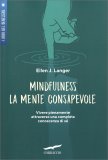 Mindfulness - La Mente Consapevole — Libro