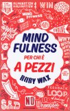 Mindfulness - Per chi è a Pezzi — Libro