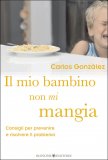 Il Mio Bambino Non Mi Mangia  — Libro