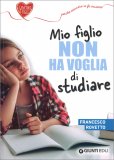 Mio Figlio Non ha Voglia di Studiare — Libro