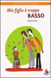 Mio Figlio è Troppo Basso — Libro