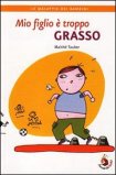 Mio Figlio e' Troppo Grasso — Libro