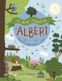 Il Mio Pianeta. Alberi. Osserva, Sperimenta, Crea! — Libro