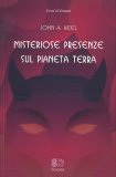 Misteriose Presenze sul Pianeta Terra — Libro