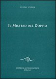 IL MISTERO DEL DOPPIO
di Rudolf Steiner

