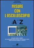 Misure con l'oscilloscopio Dalla A alla Z — Libro