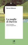 La Moglie Di Darwin. L'arte Di Prendere Decisioni Lungimiranti — Libro