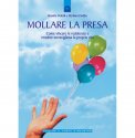 Mollare la Presa — Libro
