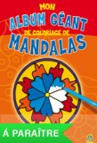 Mon Album Géant de Coloriage de Mandalas  — Livre