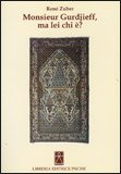 Monsieur Gurdjieff, ma lei chi è? — Libro