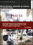 Mosca-Grozny: Neanche un Bianco su Questo Treno — Libro