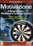 Motivazione: Il Segreto per Realizzare la Propria Vita  — DVD