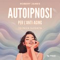 Mp3 - Autoipnosi per l’Anti-Aging — mp3