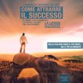 Mp3 - Come Attrarre il Successo - Audiolibro — mp3
