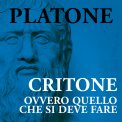 Mp3 - Critone. Ovvero Quello che si Deve Fare — mp3
