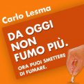 Mp3 - Da Oggi Non Fumo Più. Ora puoi Smettere di Fumare — mp3