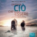 Mp3 - Diventa ciò che vuoi Essere - Audiolibro — mp3