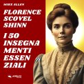 Mp3 - Florence Scovel Shinn - I 50 Insegnamenti Essenziali — mp3