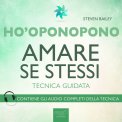 MP3 - HO'OPONOPONO - AMARE SE STESSI
Tecnica guidata
di Steven Bailey

