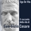 Mp3 - Il Racconto della Vita di Gaio Giulio Cesare — mp3