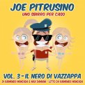 Mp3 - Joe Pitrusino - Uno Sbirro per Caso - Vol. 3 Il Nero di Vazzappa — mp3