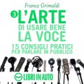 Mp3 - L'Arte di Usare Bene la Voce - 15 Consigli Pratici per Parlare in Pubblico — mp3