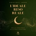 Mp3 - L’Ideale Reso Reale — Audiolibro