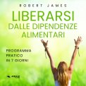 Mp3 - Liberarsi dalle Dipendenze Alimentari — mp3