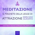 Mp3 - Meditazione - Il Magnete della Legge di Attrazione — mp3