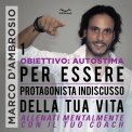 Mp3 - Obiettivo: Autostima 1 - Per essere Protagonista Indiscusso della Tua Vita — mp3