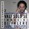 Mp3 - Obiettivo: Autostima 2 - Vali solo se Immagini di Valere — mp3