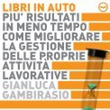 Mp3 - Più Risultati in Meno Tempo - Come migliorare la gestione delle proprie attività lavorative — mp3
