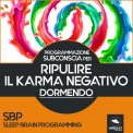 Mp3 - SBP - Programmazione Subconscia per Ripulire il Karma Negativo Dormendo — mp3