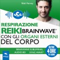 Mp3 - Respirazione Reiki Brainwave con gli Organi Esterni del Corpo — mp3