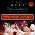 Mp3 - Sbp® + Dbi® Per Sviluppare e Potenziare Carisma e Magnetismo Personale — eBook