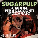 Mp3 - Sugarpulp - 4 Autori per 4 Racconti Mozzafiato — mp3