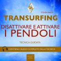 Mp3 - Transurfing - Disattivare e Attivare i Pendoli — mp3