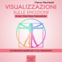 MP3 - VISUALIZZAZIONE SULLE EMOZIONI - AUDIOLIBRO
di Gianna Marchesini

