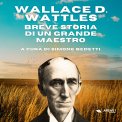 Mp3 - Wallace D. Wattles: Breve Storia di un Grande Maestro — mp3