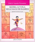 Mudra: Lo Yoga nelle Mani dei Bambini — Libro