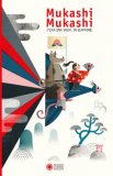 Mukashi Mukashi. Ediz. A Colori — Libro