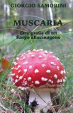 Muscaria. Etnografia Di Un Fungo Allucinogeno — Libro