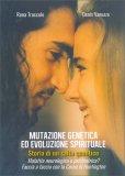 Mutazione Genetica dd Evoluzione Spirituale — Libro
