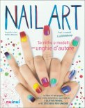 Nail Art - Tecniche e Modelli per Unghie d'Autore — Libro