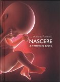 Nascere a Tempo di Rock — Libro