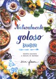 Naturalmente Goloso - Bambini — Libro