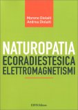 Naturopatia Ecoradiestesica Elettromagnetismi — Libro