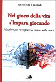 Nel Gioco della Vita S'impara Giocando — Libro